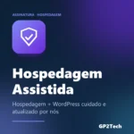 Capa: Hospedagem Assistida — hospedagem com WordPress cuidado por nós