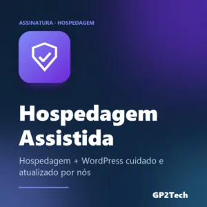 Capa: Hospedagem Assistida — hospedagem com WordPress cuidado por nós